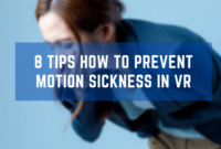 8 Tips How to Prevent Motion Sickness in VR