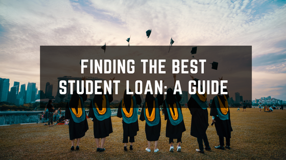 Finding the Best Student Loan A Guide