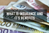 What is Insurance And It's Benefits