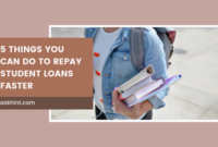 5 Things You Can Do To Repay Student Loans Faster
