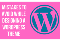 Mistakes to Avoid While Designing a WordPress Theme