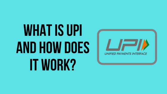 What is UPI and How Does it Work