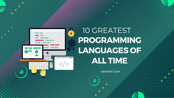 10 Greatest Programming Languages of All Time