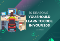 10 Reasons You Should Learn To Code In Your 20s