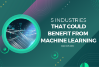 5 Industries That Could Benefit From Machine Learning