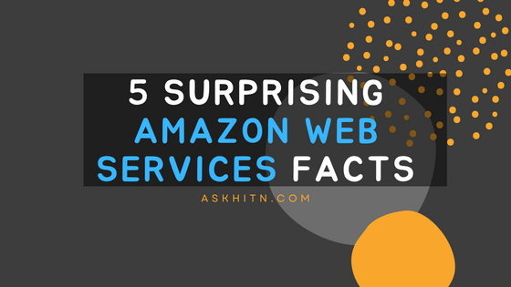 5 Surprising Amazon Web Services Facts
