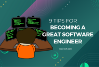 9 Tips for Becoming a Great Software Engineer