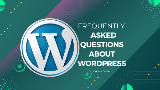 Frequently Asked Questions about WordPress