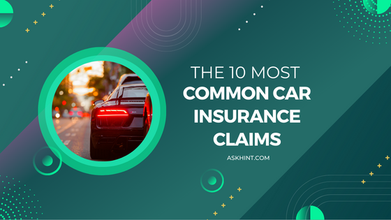 The 10 Most Common Car Insurance Claims