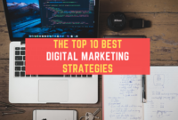 The Top 10 Best Digital Marketing Strategies