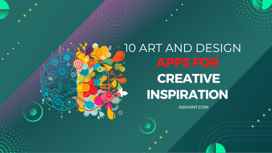 10 Art and Design Apps for Creative Inspiration