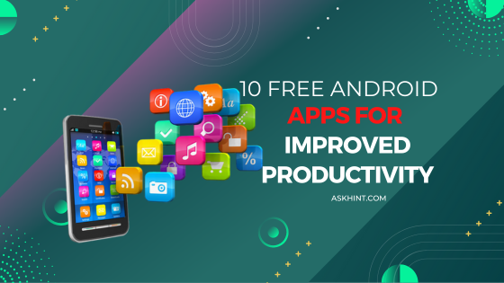 10 Free Android Apps for Improved Productivity Hindi