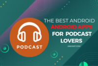 The Best Android Apps for Podcast Lovers